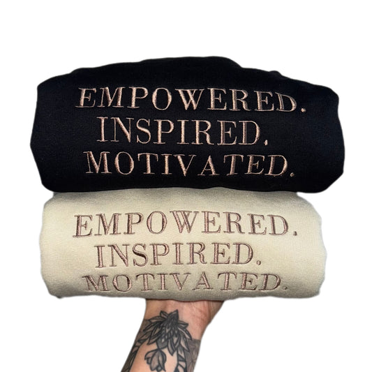 Empowered. Inspired. Motivated. (MTO)