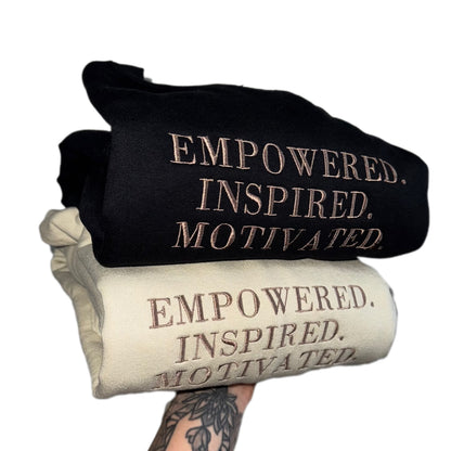 Empowered. Inspired. Motivated. (MTO)